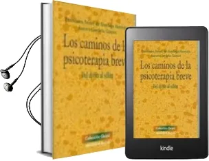 Descargar AudioLibro Los Caminos de la Psicoterapia Breve de Fco, Javier De Santiago Herrero año 2010