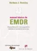 AudioLibro Manual Basico de Emdr: Desensibilizacion y Reprocesamiento Median te el Movimiento de los Ojos de Barbara J Hensley