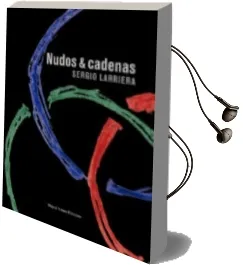 Descargar AudioLibro Nudos & Cadenas (Incluye Cd-Rom) de Sergio Larriera año 2010