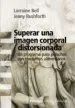 AudioLibro Superar una Imagen Corporal Distorsionada: Un Programa para Perso nas con Trastornos Alimentarios de Lorraine Bell