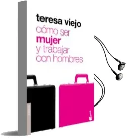 Descargar AudioLibro Como ser Mujer y Trabajar con Hombres de Teresa Viejo año 2010