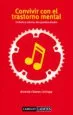 AudioLibro Convivir con el Trastorno Mental: Ciclismo y Musica, dos Grandes Aliados de Antonio Chaves Lechuga