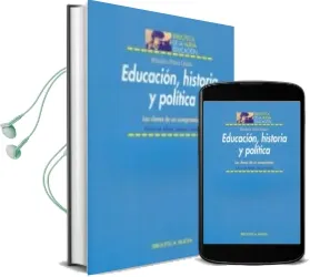 Descargar AudioLibro Educacion, Historia y Politica: Las Claves de un Compromiso de Mariano Perez Galan año 2010