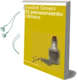 Descargar AudioLibro El Pensamiento Clinico de Andre Green año 2010
