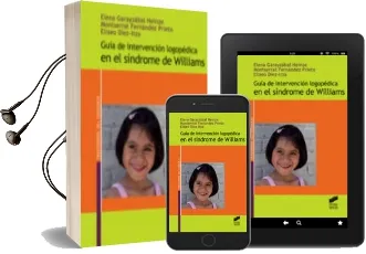 Descargar AudioLibro Guia de Intervencion Logopedica en el Sindrome de Williams de Varios Autores año 2010