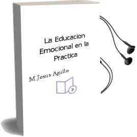 Descargar AudioLibro La Educacion Emocional en la Practica de Mª Jesus Agullo año 2010