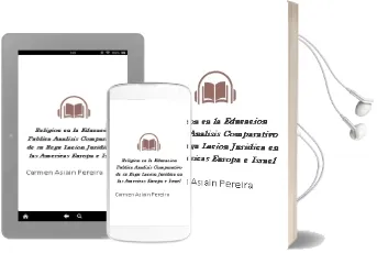 Descargar AudioLibro Religion en la Educacion Publica: Analisis Comparativo de su Regu Lacion Juridica en las Americas, Europa e Israel de Carmen Asiain Pereira año 2010