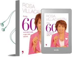 Descargar AudioLibro Si a los 60 no te Duele Algo, es que Estas Muerta de Rosa Villacastin año 2010