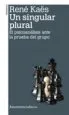 AudioLibro Un Singular Plural de Rene Kaes