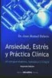 AudioLibro Ansiedad, Estres y Practica Clinica: Un Enfoque Moderno, Humanist a e Integral (2ª Ed.) de Juan Manuel Bulacio