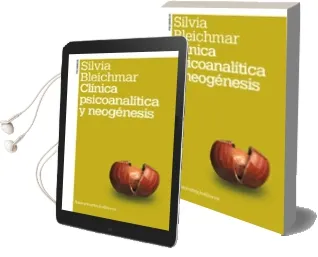 Descargar AudioLibro Clinica Psicoanalitica y Neogenesis de Silvia Bleichmar año 2010