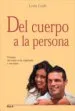 AudioLibro Del Cuerpo a la Persona: El Amor tal Como se lo Explicaria a mis Hijos de Leda Galli