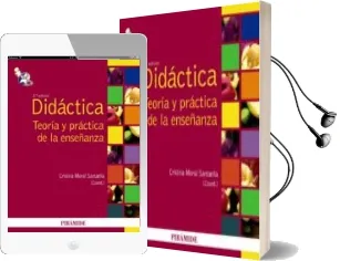 Descargar AudioLibro Didactica: Teoria y Practica de la Enseñanza de Cristina Moral Santaella año 2010