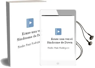 Descargar AudioLibro Erase una Vez...El Sindrome de Down de Emilio Ruiz Rodriguez año 2010