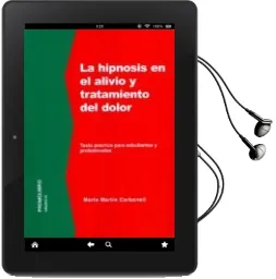 Descargar AudioLibro La Hipnosis en el Tratamiento y Alivio del Dolor de Marta Martin Carbonell año 2010