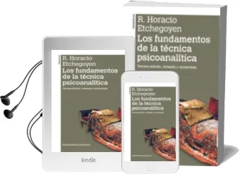 Descargar AudioLibro Los Fundamentos Tecnica Psicoanalitica (3ª Ed.) de Horacio Etchegoyen año 2010