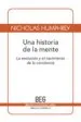AudioLibro Una Historia de la Mente: La Evolucion y el Nacimiento de la Conc Iencia (2ª Ed.) de Nicholas Humphrey