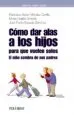 AudioLibro Como dar Alas a los Hijos para que Vuelen Solos: El Niño Sombra d e sus Padres (Guias para Padres y Madres) de Jose Pedro Espada Sanchez