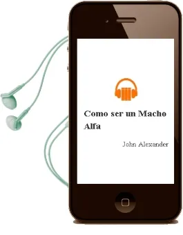 Descargar AudioLibro Como ser un Macho Alfa de John Alexander año 2010