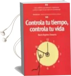 Descargar AudioLibro Controla tu Tiempo, Controla tu Vida de Maria Angeles Chavarria Aznar año 2010
