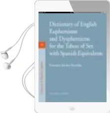 Descargar AudioLibro Dictionary of English Euphemisms and Dysphemisms for the Taboo of sex With Spanish Equivalents de Francisco Sanchez Benedito año 2010