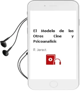 Descargar AudioLibro El Modelo de los Otros: Cine y Psicoanalisis de R. Jarast año 2010