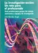 AudioLibro La Investigacion-Accion: Un Reto para el Profesorado. Guia Practi ca para Grupos de Trabajo, Seminarios y Equipos de Investigacion de Julia Blandez Angel