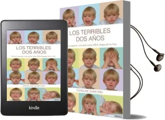 Descargar AudioLibro Los Terribles dos Años: Como Superar con Exito Esta Dificil Etapa de tu Hijo de Caroline Dunford año 2010