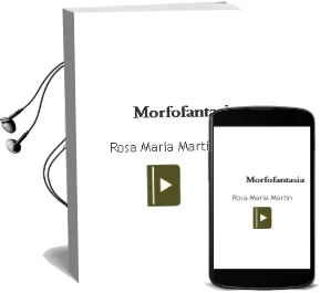 Descargar AudioLibro Morfofantasia de Rosa Maria Martin año 2010