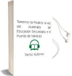 Descargar AudioLibro Tomemos la Palabra: La voz del Alumnado de Educacion Secundaria e n Puente de Vallecas de Varios Autores año 2010
