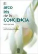 AudioLibro El Arco Iris de la Conciencia (2ª Ed.) de Nacho Del Mora
