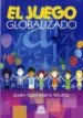AudioLibro El Juego Globalizado de Juan Gambero Muñiz