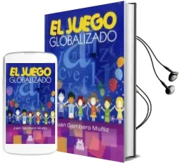 Descargar AudioLibro El Juego Globalizado de Juan Gambero Muñiz año 2011