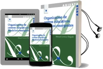 Descargar AudioLibro Organizacion de Centros Educativos: Modelos Emergergentes de Manuel Lorenzo Delgado año 2011