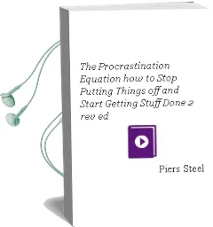Descargar AudioLibro The Procrastination Equation: How to Stop Putting Things off and Start Getting Stuff Done (2 rev ed) de Piers Steel año 2011