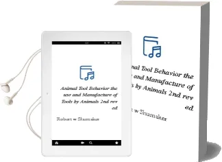 Descargar AudioLibro Animal Tool Behavior: The use and Manufacture of Tools by Animals (2Nd Rev. Ed.) de Robert W. Shumaker año 2011