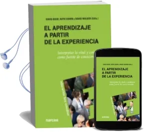 Descargar AudioLibro El Aprendizaje a Partir de la Experiencia: Interpretar lo Vital y Cotidiano Como Fuente de Conocimiento de David Boud año 2011