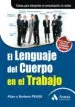 AudioLibro El Lenguaje del Cuerpo en el Trabajo: Claves para Interpretar la Comunicacion no Verbal de Arturo Jose Fernandez
