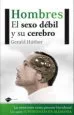 AudioLibro Hombres: El Sexo Debil y su Cerebro de Gerald Huther