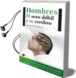 Descargar AudioLibro Hombres: El Sexo Debil y su Cerebro de Gerald Huther año 2011