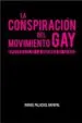AudioLibro La Conspiracion del Movimiento Gay: Apoteosis de la Guerra de sex os de Rafael Palacios