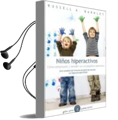 Descargar AudioLibro Niños Hiperactivos: Como Comprender y Atender sus Necesidades esp Eciales de Russell A. Barkley año 2011