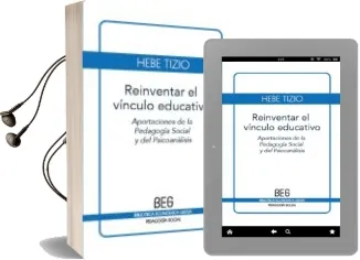 Descargar AudioLibro Reinventar el Vinculo Educativo: Aportaciones de la Pedagogia soc ial y del Psicoanalisis (2ª Ed.) de Hebe Tizio año 2011