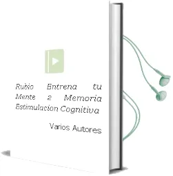 Descargar AudioLibro Rubio Entrena tu Mente 2: Memoria (Estimulacion Cognitiva) de Varios Autores año 2011