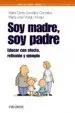 AudioLibro Soy Madre, soy Padre: Educar con Afecto, Reflexion y Ejemplo de Maria Gloria Gonzalez Gonzalez