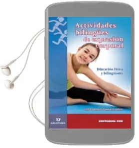 Descargar AudioLibro Actividades Bilingües de Expresion Corporal: Educacion Fisica y b Ilingüismo de Luis Francisco Pascual Cordero año 2011