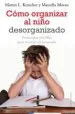AudioLibro Como Organizar al Niño Desorganizado: Estrategias Sencillas para Triunfar en la Escuela de Martin L. Kutscher