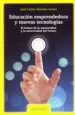 AudioLibro Educacion Emprendedora y Nuevas Tecnologias: El Futuro de la Univ Ersidad del Futuro de Jose Carlos Sanchez Garcia
