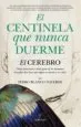 AudioLibro El Centinela que Nunca Duerme: El Cerebro, Como Funciona y Como Guia al ser Humano de Pedro Blanco