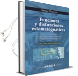 Descargar AudioLibro Funciones y Disfunciones Estomatognaticas: Concepto, Metodologia y Tecnica Neuromuscular-Funcional en el Diagnostico Interdisciplinario de Norma Chiavaro año 2011